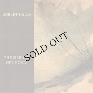 画像1: Robert Haigh "The Silence of Ghosts" [CD]