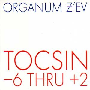 画像1: Organum - Z'EV "Tocsin -6 Thru +2" [CD]