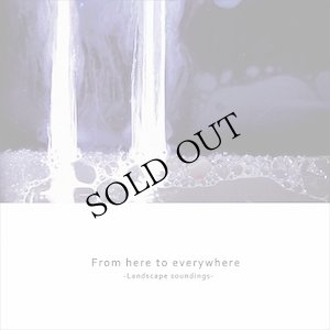 画像1: V.A "From here to everywhere - Landscape soundings" [CD]