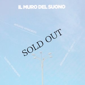 画像1: Luciano Margorani, Antonio Siniscalchi, Alessandro Di Caprio "Il Muro Del Suono" [CD]