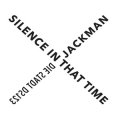 David Jackman "Silence In That Time" [CD]
