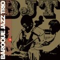 Baroque Jazz Trio [CD]