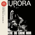 Theatre du Chene Noir "Aurora" [CD]