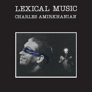 画像1: Charles Amirkhanian "Lexical Music" [CD]