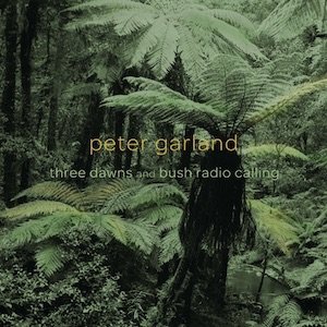 画像1: Peter Garland "Three Dawns and Bush Radio Calling" [CD]