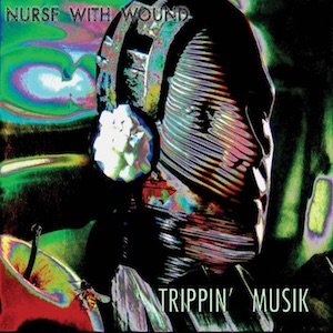 画像1: Nurse With Wound "Trippin' Musik" [2CD]