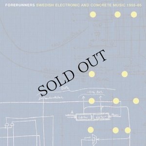 画像1: V.A "Forerunners - Swedish Electronic and Concrete Music 1955-65" [CD]