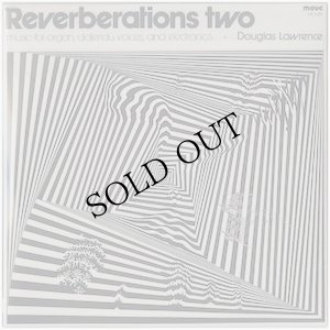 画像3: Douglas Lawrence, Ian Bonighton "Reverberations, Sequenza" [2CD-R]