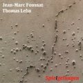 Jean-Marc Foussat & Thomas Lehn "Spie(l)gelungen" [CD]