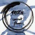 Troth "Uncut Flowers" [CD]