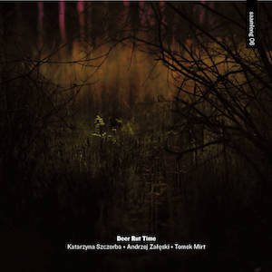 画像1: Katarzyna Szczerba • Andrzej Zaleski • Tomek Mirt "Deer Rut Time" [CD]