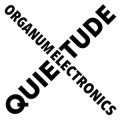Organum Electronics "Quitude" [CD]