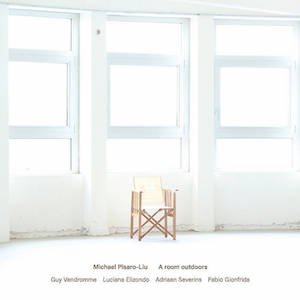 画像1: Michael Pisaro-Liu (Guy Vandromme / Luciana Elizondo / Adriaan Severins / Fabio Gionfrida) "A room outdoors" [2CD]