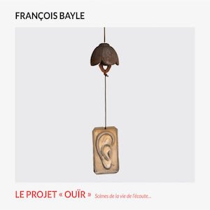 画像1: Francois Bayle "Le Projet Ouir" [CD + 24 pages booklet]