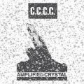C.C.C.C. "Amplified Crystal" [CD]