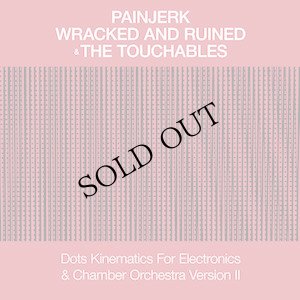 画像1: Painjerk & The Touchables "Dots Kinematics For Electronics & Chamber Orchestra" [CD]