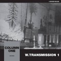 COLUMN ONE "W​.​TRANSMISSION 1" [CD]
