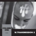 COLUMN ONE "W​.​TRANSMISSION 2" [CD]