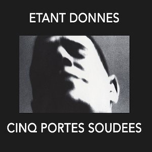 画像1: Etant Donnes "Cinq Portes Soudees" [CD]