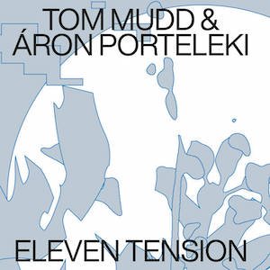 画像1: Aron Porteleki & Tom Mudd "Eleven Tension" [LP]