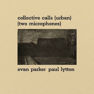 画像1: Evan Parker and Paul Lytton "Collective Calls" [LP]