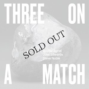 画像1: Sophie Agnel, John Edwards, Steve Noble "Three On A Match" [CD]