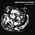 Akira Sakata & Entasis "Live in Europe 2022" [2CD]