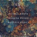 Michael Ranta, Takehisa Kosugi "Multiple Musics" [LP]