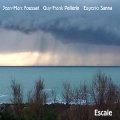 Jean-Marc Foussat, Guy-Frank Pellerin, Eugenio Sanna "Escale" [CD]