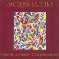 Jacques Lejeune "Fragments Gourmands / L'Eau Primesautiere" [CD]