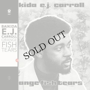 画像1: Baikida E.J. Carroll "Orange Fish Tears" [LP]