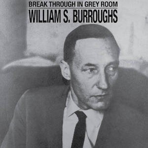 画像1: William S. Burroughs "Break Through In Grey Room" [CD]