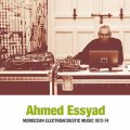 Ahmed Essyad "Moroccan Electroacoustic Music 1972​-​74" [CD]