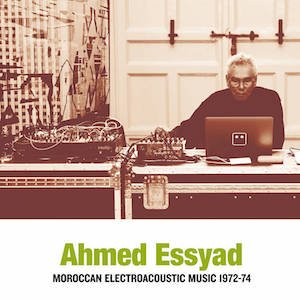 画像1: Ahmed Essyad "Moroccan Electroacoustic Music 1972​-​74" [LP]