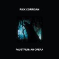 Rick Corrigan "Faustfilm: An Opera" [LP]