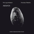 Pier Luigi Andreoni, Francesco Paladino "Aeolyca" [Clear LP]