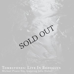 画像1: Michael Pisaro-Liu (feat. Julia Holter) "Tombstones: Live in Brooklyn" [CD]