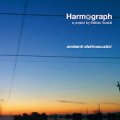 Harmograph / Matteo Scaioli "Ambienti Elettroacustici" [CD]