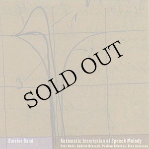 画像: Carrier Band "Automatic Inscription of Speech Melody" [CD]