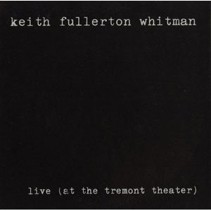 画像: Keith Fullerton Whitman "Live (At The Tremont Theater)" [7"]