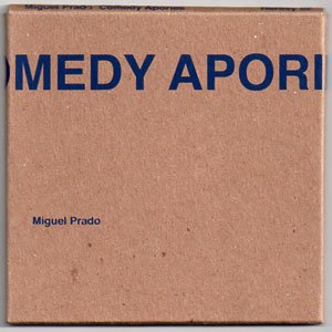 画像: Miguel Prado "Comedy Apories" [CD-R]