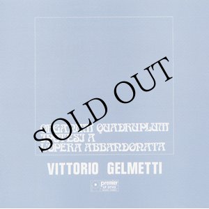 画像: Vittorio Gelmetti "Organum Quadruplum - Ipotesi a - L'opera abbandonata" [CD-R]