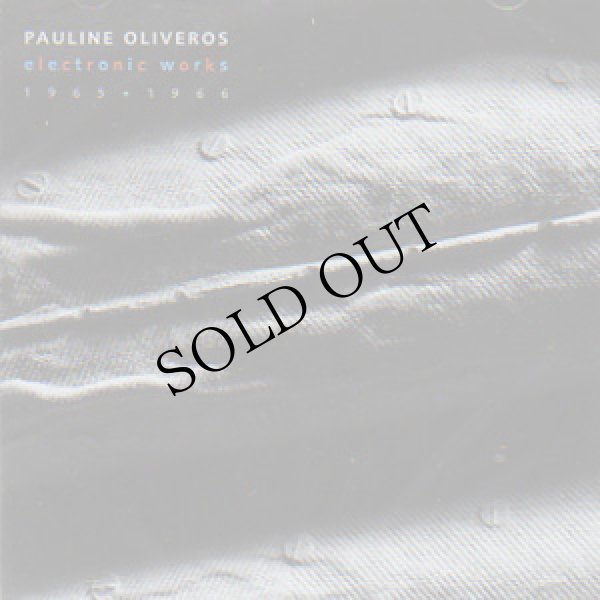 画像1: Pauline Oliveros "Electronic Works 1965 + 1966" [CD]