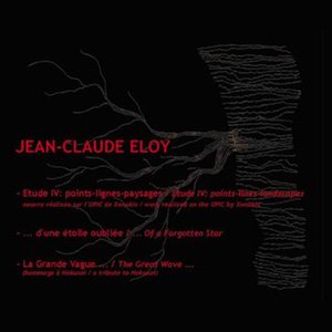 画像: Jean-Claude Eloy "Etude IV / ... D'une Étoile Oubliée / La Grande Vague" [CD]