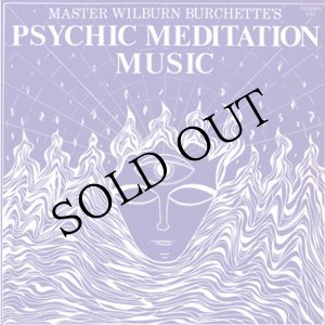 画像: Master Wilburn Burchette's "Psychic Meditation Music + (Complete Electronic Music Recordings)" [2CD-R]