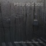 画像: Pseudo Code "Remains To Be Heard Volume 1 & 2" [2CD]