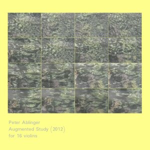 画像: Peter Ablinger "Augmented Study (2012)" [CD]