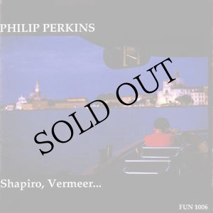 画像: Philip Perkins "Shapiro, Vermeer, Florida And San Francisco" [CD]