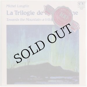 画像: Michel Longtin "La Trilogie de la Montagne" [CD-R]