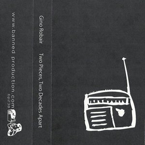 画像: Gino Robair "Two Pieces, Two Decades Apart" [Cassette]